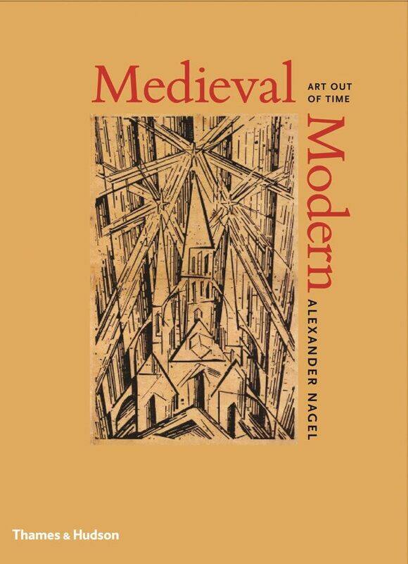 

Thames & Hudson Medieval Modern: Art Out of Time