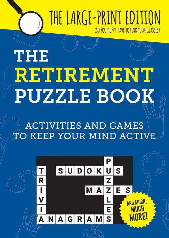 

The Retirement Puzzle Book: Activities and Games to Keep Your Mind Active