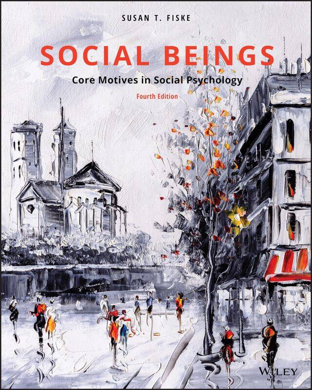 

Social Beings: Core Motives in Social Psychology