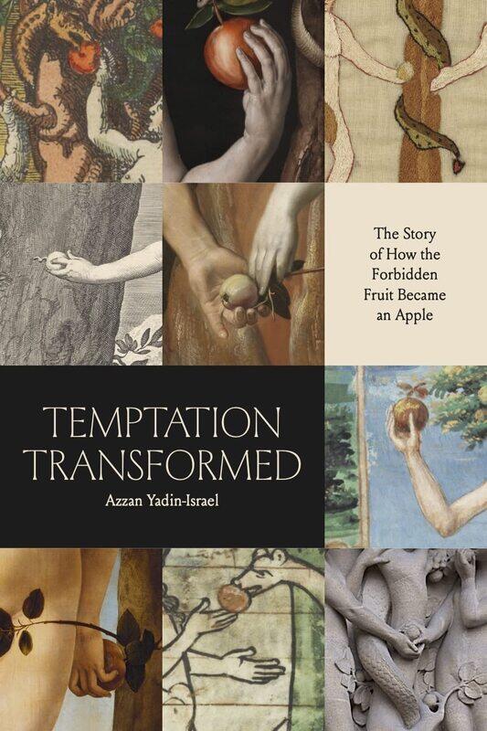 

Temptation Transformed: The Story of How the Forbidden Fruit Became an Apple