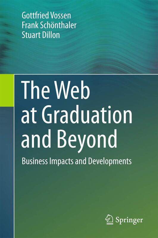 

The Web at Graduation and Beyond: Business Impacts and Developments