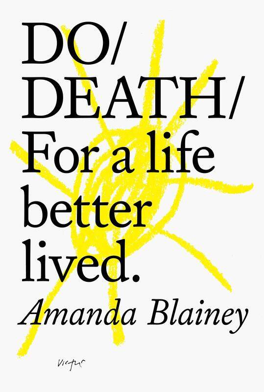 

Do Death: For A Live Better Lived