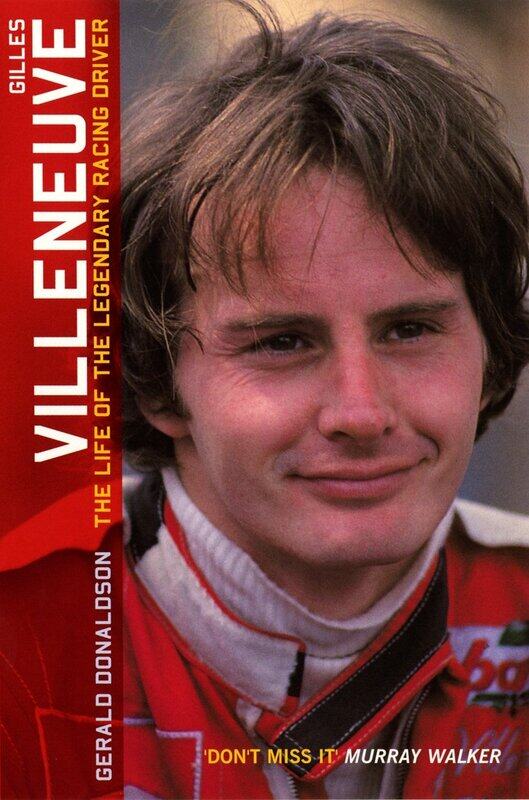 

Gilles Villeneuve: The Life of the Legendary Racing Driver