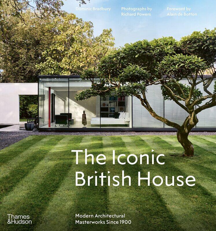 

The Iconic British House: Modern Architectural Masterworks Since 1900