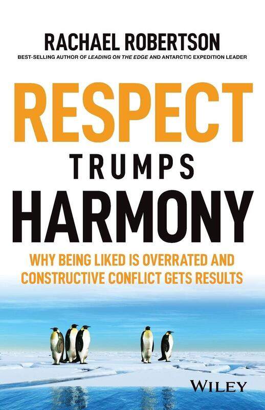

Respect Trumps Harmony: Why being liked is overrated and constructive conflict gets results