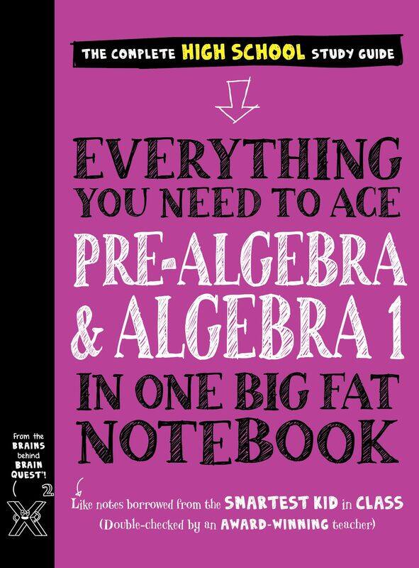 

to Ace Pre-Algebra and Algebra I in One Big Fat Notebook