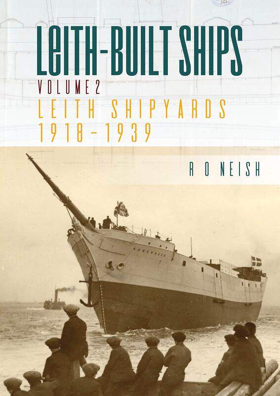 

Leith-Built Ships: Vol. II, Leith Shipyards 1918-1939