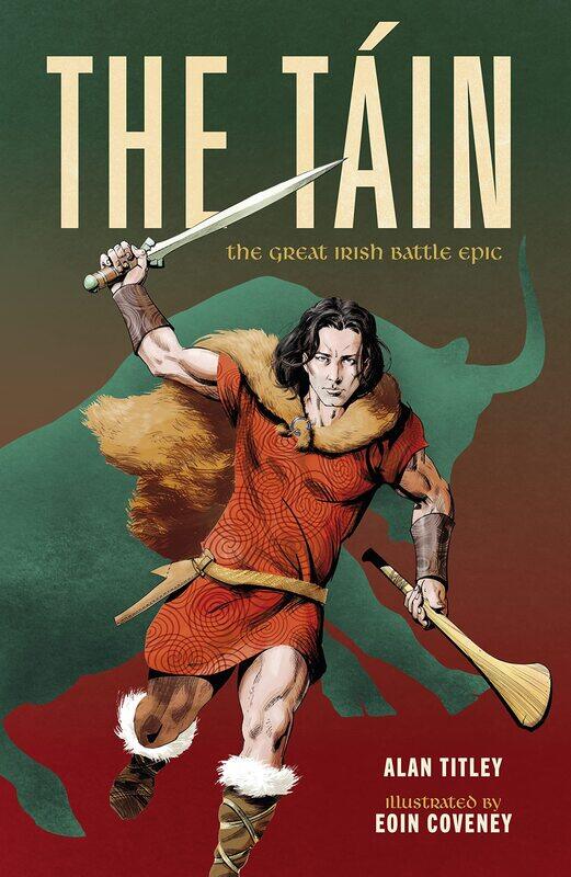 

The Tain: The Great Irish Battle Epic