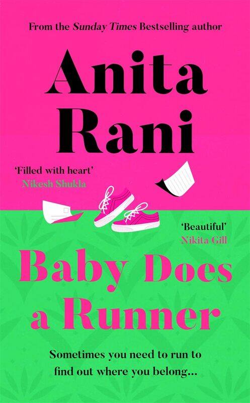 

Baby Does a Runner: The heartfelt and uplifting debut novel from the Sunday Times bestselling author, Anita Rani