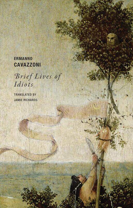 

Brief Lives of Idiots