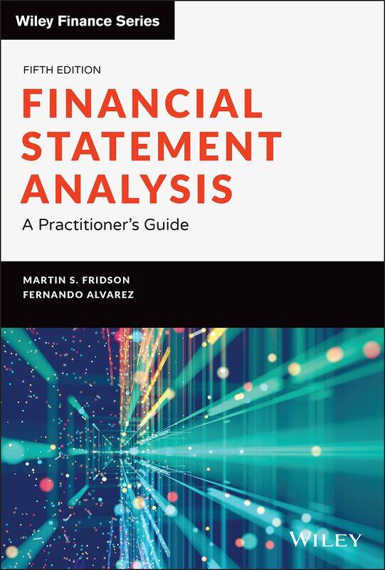 

Financial Statement Analysis: A Practitioner's Gui de, Fifth Edition