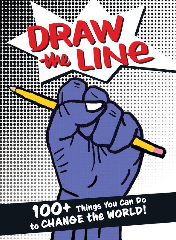 

Draw The Line: 100+ Things You Can Do To Change The World!