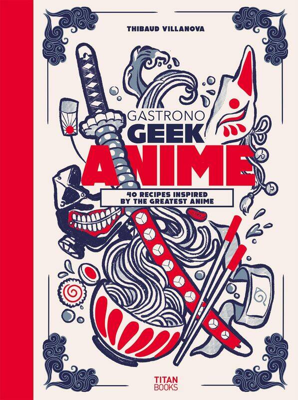 

Titan Books Gastronogeek Anime Cookbook