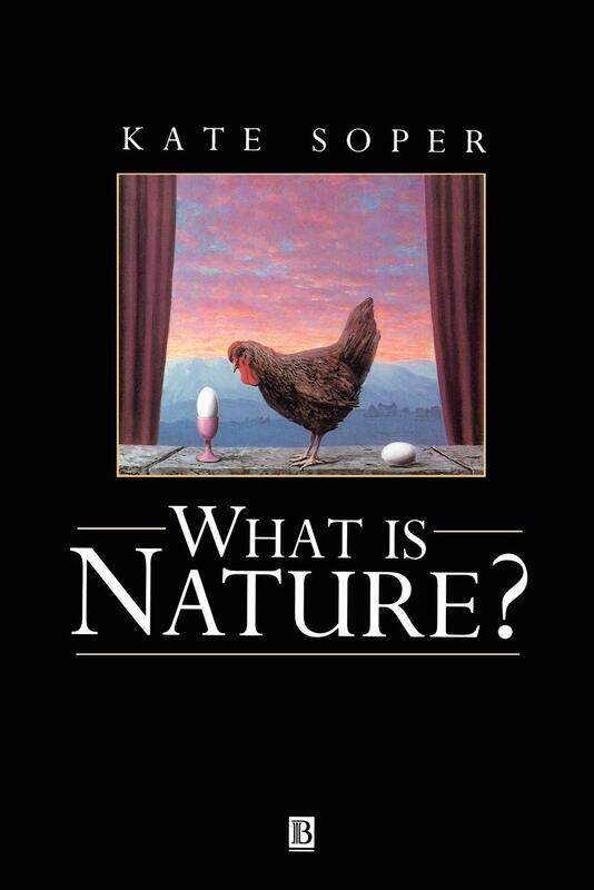 

What is Nature: Culture, Politics and the Non-Human