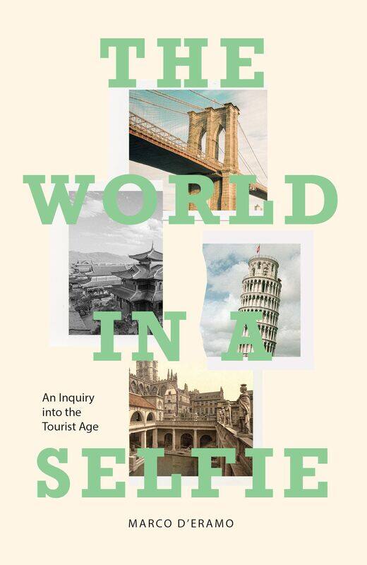 

The World in a Selfie: An Inquiry into the Tourist Age