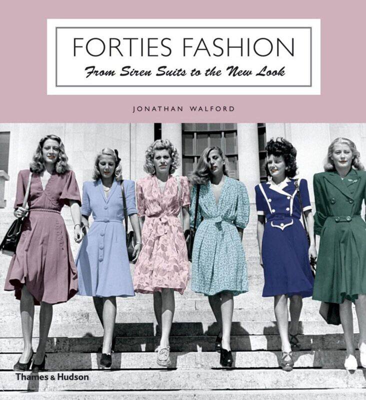 

Thames & Hudson Forties Fashion: From Siren Suits to the New Look