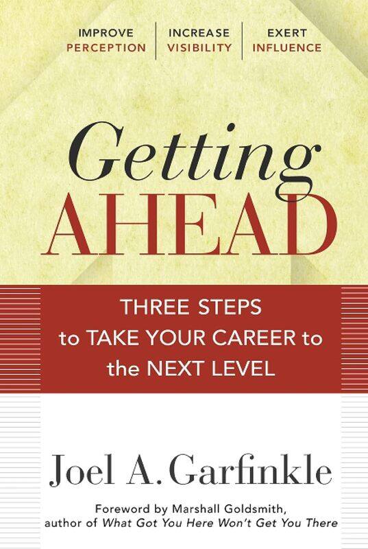 

WILEY Getting Ahead: Three Steps to Take Your Career to the Next Level