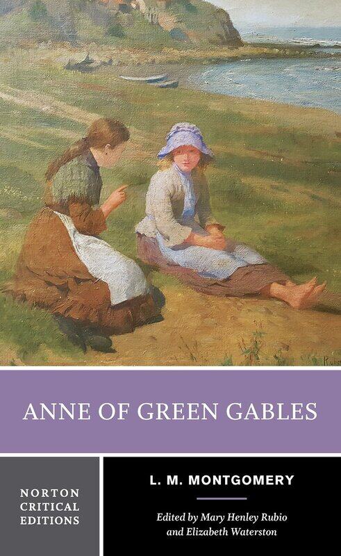 

Anne of Green Gables: A Norton Critical Edition