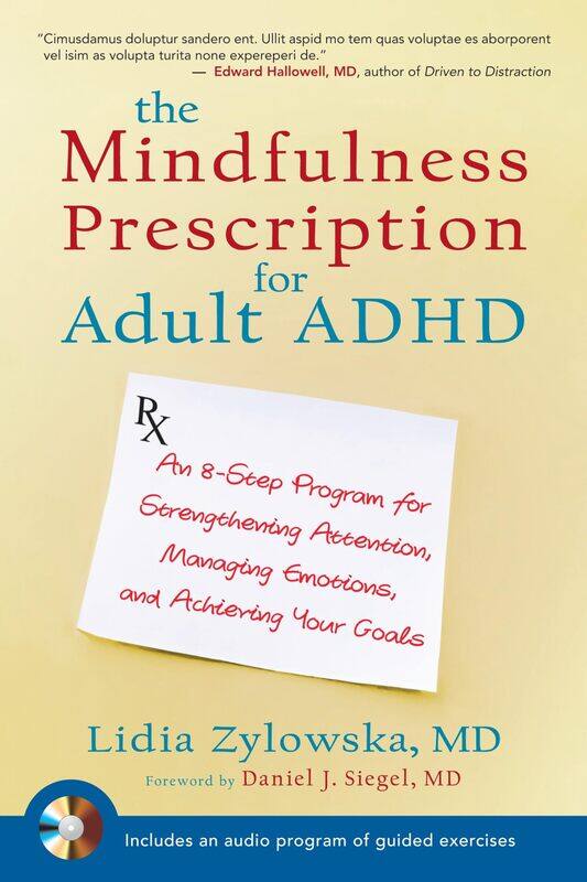 

The Mindfulness Prescription for Adult ADHD: An 8-Step Program for Strengthening Attention, Man
