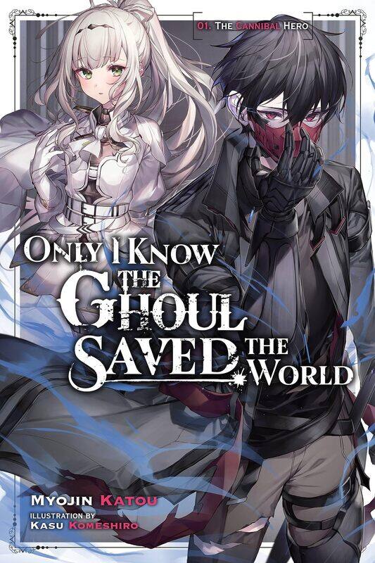 

Only I Know the Ghoul Saved the World, Vol. 1 (light novel)