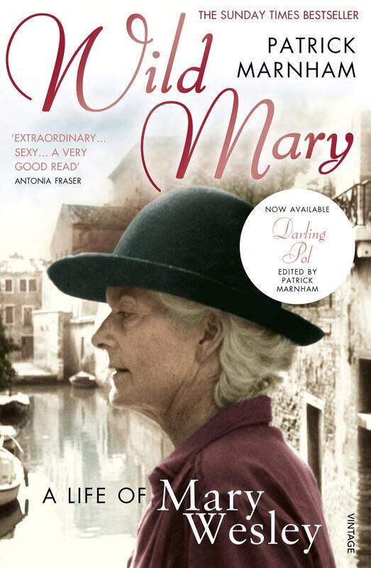 

Wild Mary: The Life Of Mary Wesley