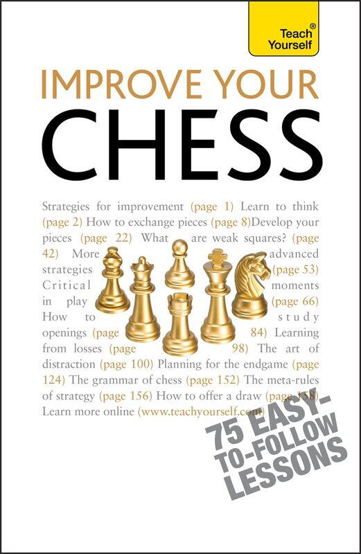 

Improve Your Chess: Teach Yourself (Teach Yourself General);Teach Yourself General