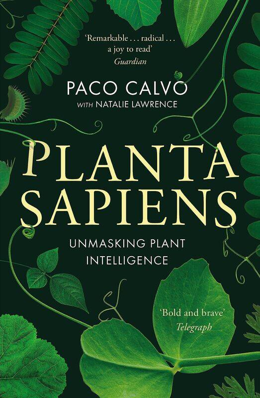 

Planta Sapiens: Unmasking Plant Intelligence