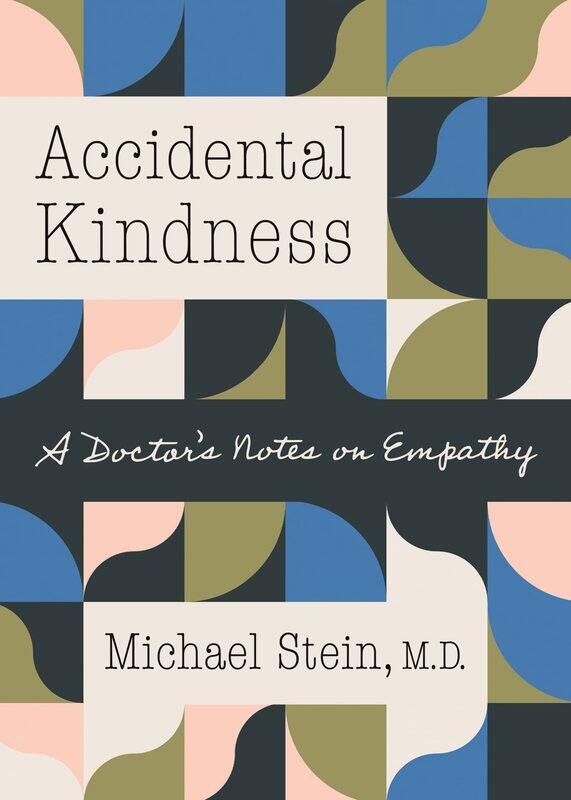 

Accidental Kindness: A Doctor's Notes on Empathy