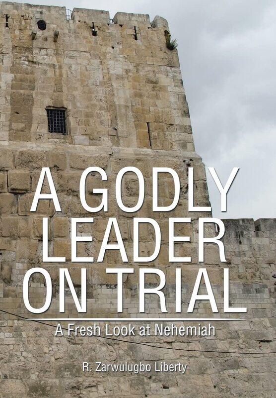

A Godly Leader on Trial: A Fresh Look at Nehemiah