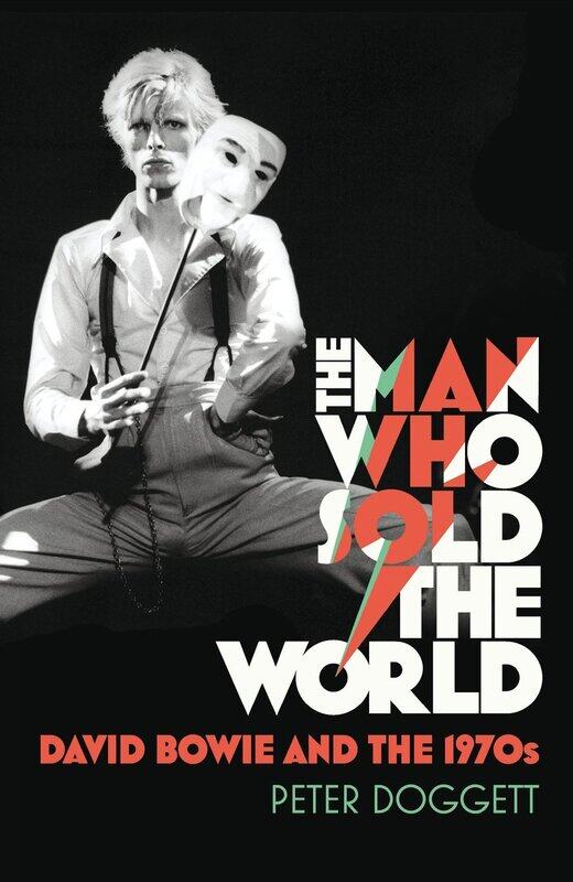 

The Man Who Sold The World: David Bowie And The 1970s