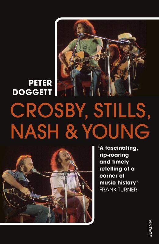 

Crosby, Stills, Nash & Young: The definitive biography