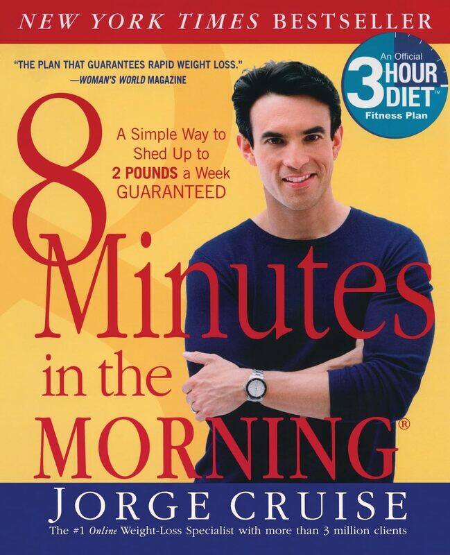 

8 Minutes in the Morning(r): A Simple Way to Shed Up to 2 Pounds a Week Guaranteed
