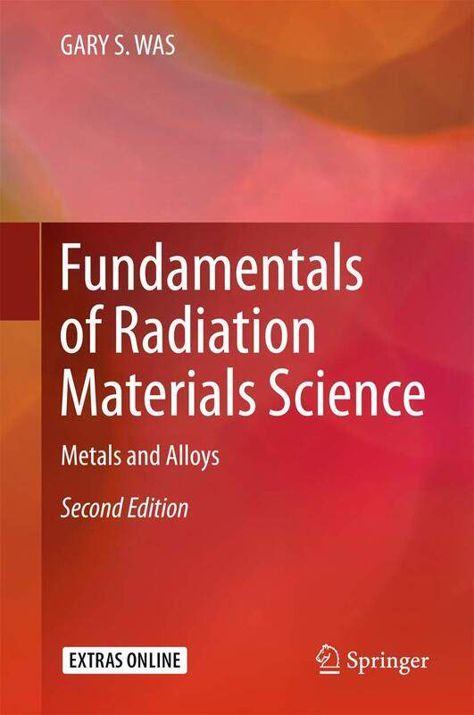 

Fundamentals of Radiation Materials Science: Metals and Alloys