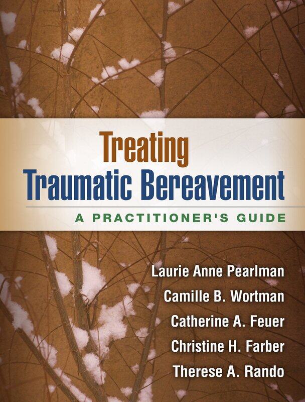 

Treating Traumatic Bereavement: A Practitioner's Guide