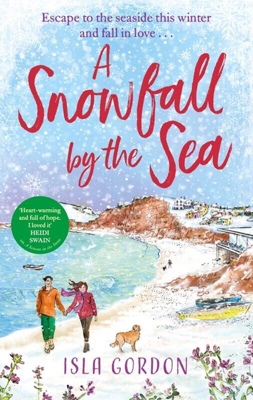 

A Snowfall by the Sea: curl up with the most heart-warming festive romance you'll read this winter!