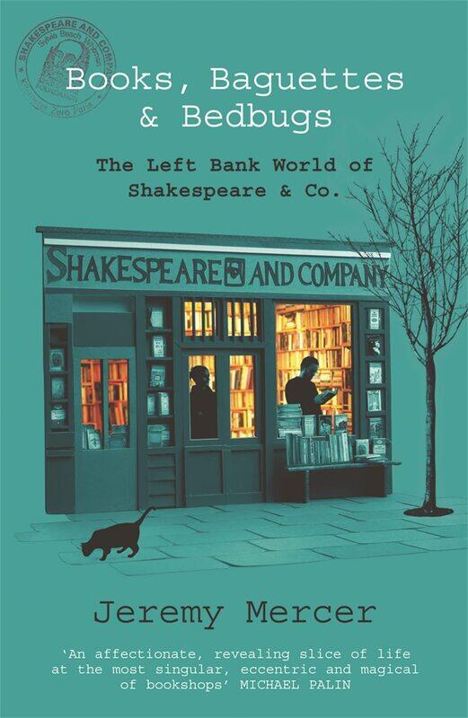 

Books, Baguettes and Bedbugs: Enchanting memoir of a struggling writer and an eccentric Paris bookshop
