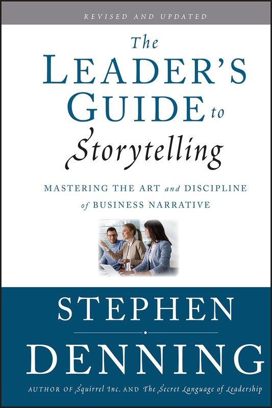 

WILEY The Leader's Guide to Storytelling: Mastering the Art and Discipline of Business Narrative