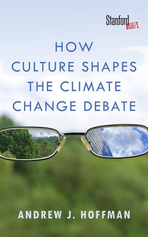 

How Culture Shapes the Climate Change Debate
