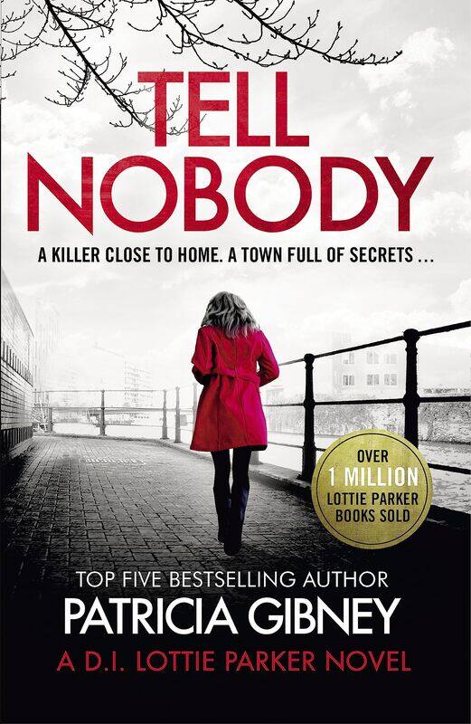 

Tell Nobody: Absolutely gripping crime fiction with unputdownable mystery and suspense