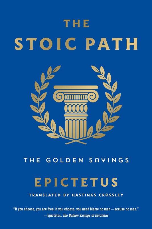 

St. Martin's Essentials The Stoic Path: The Golden Sayings
