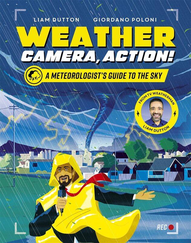 

Weather, Camera, Action!: A Meteorologist's Guide to the Sky