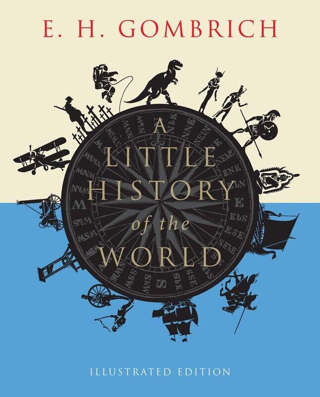 

A Little History of the World: Illustrated Edition