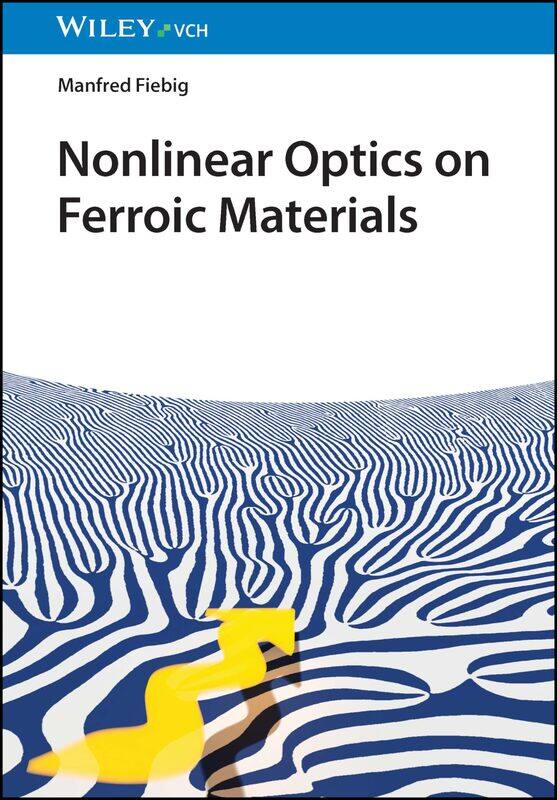 

Nonlinear Optics on Ferroic Materials