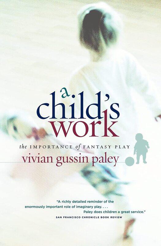 

A Childs Work - The Importance of Fantasy Play