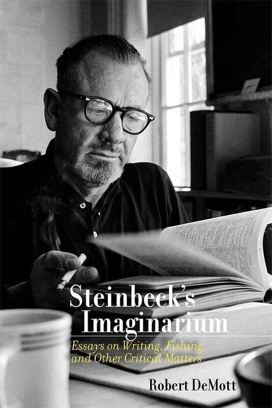

Steinbeck's Imaginarium: Essays on Writing, Fishing, and Other Critical Matters
