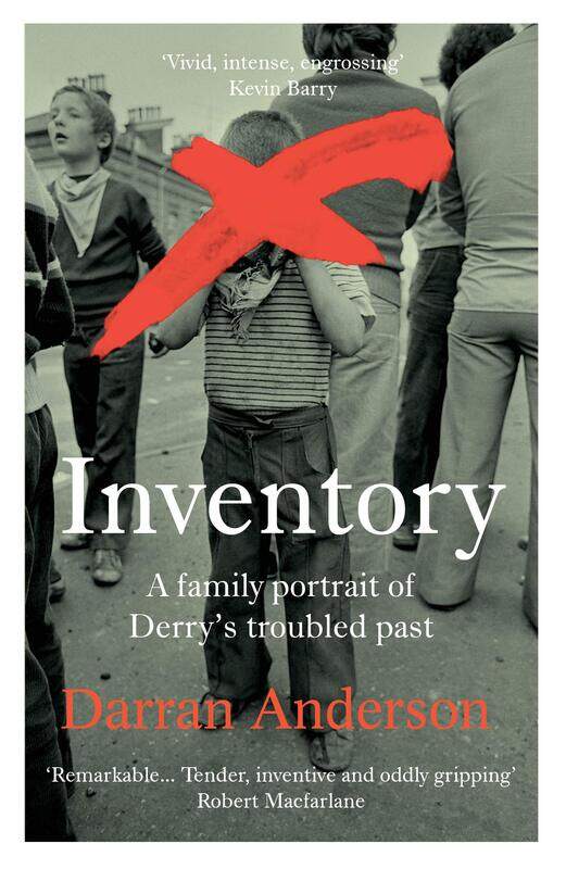 

Inventory: A Family Portrait of Derry’s Troubled Past