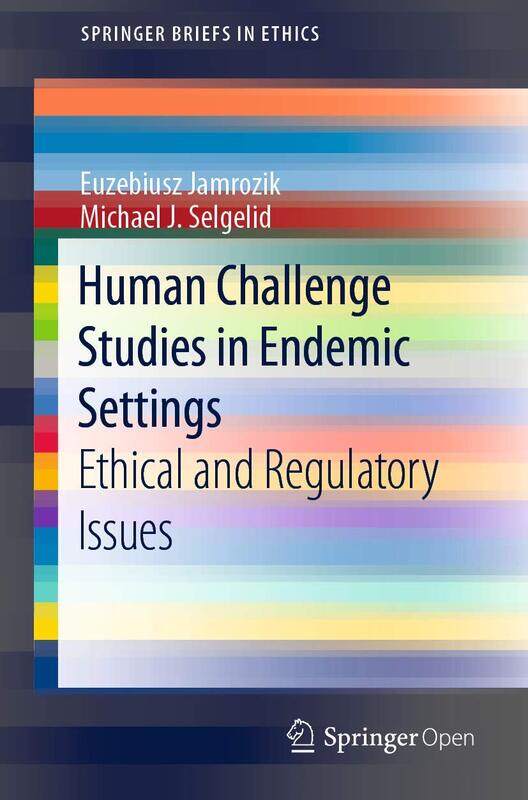 

Human Challenge Studies in Endemic Settings: Ethical and Regulatory Issues