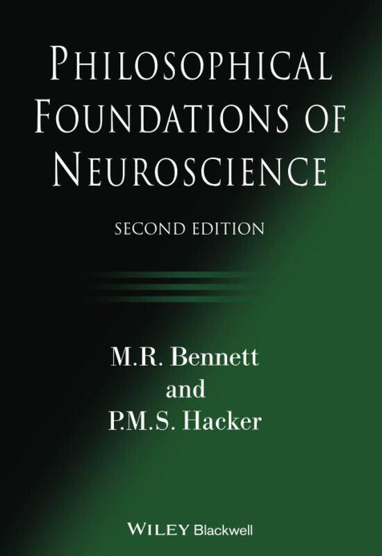 

Philosophical Foundations of Neuroscience