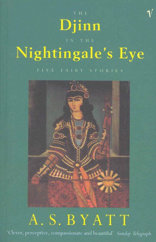 

The Djinn In The Nightingale's Eye: Five Fairy Stories