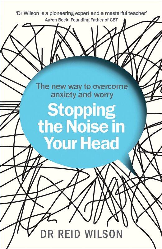 

Stopping the Noise in Your Head: the New Way to Overcome Anxiety and Worry